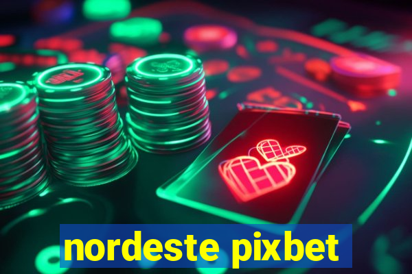 nordeste pixbet